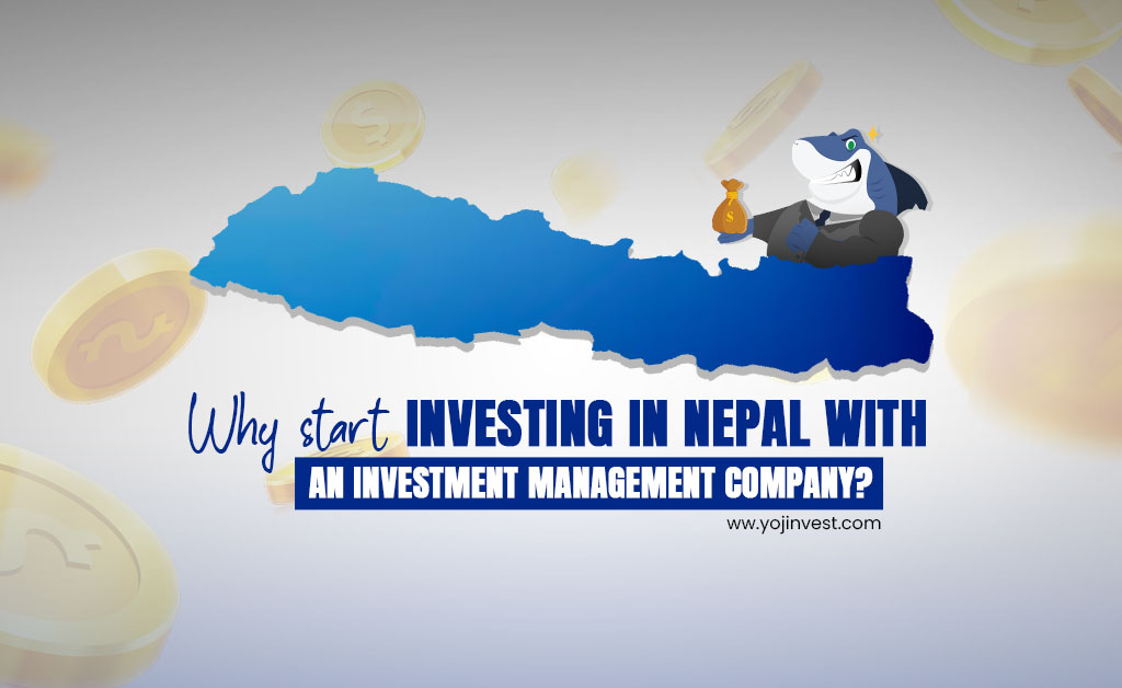 Why start investing in Nepal with an investment management company