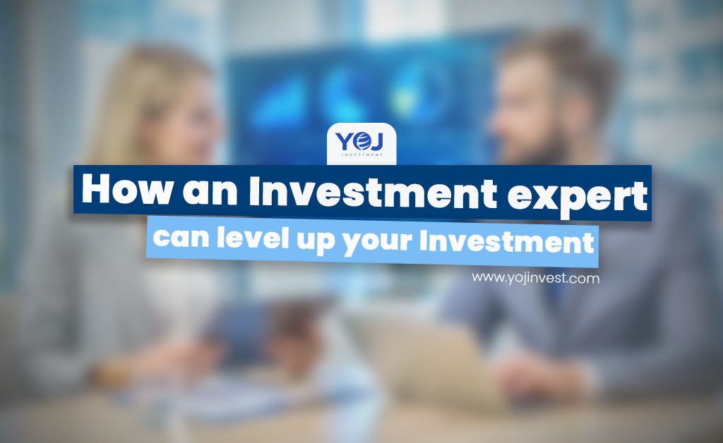 How an Investment Expert can Level-Up Your Investments