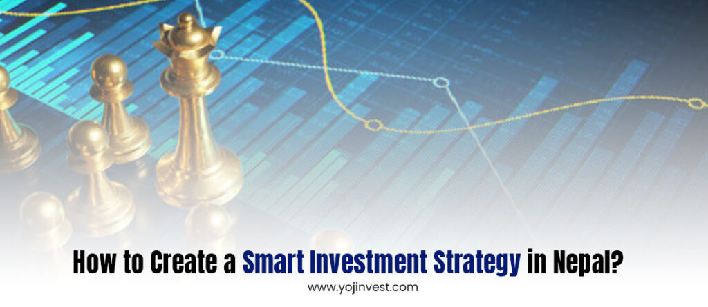 Expert tips on investment strategy in Nepal by Yoj Investment