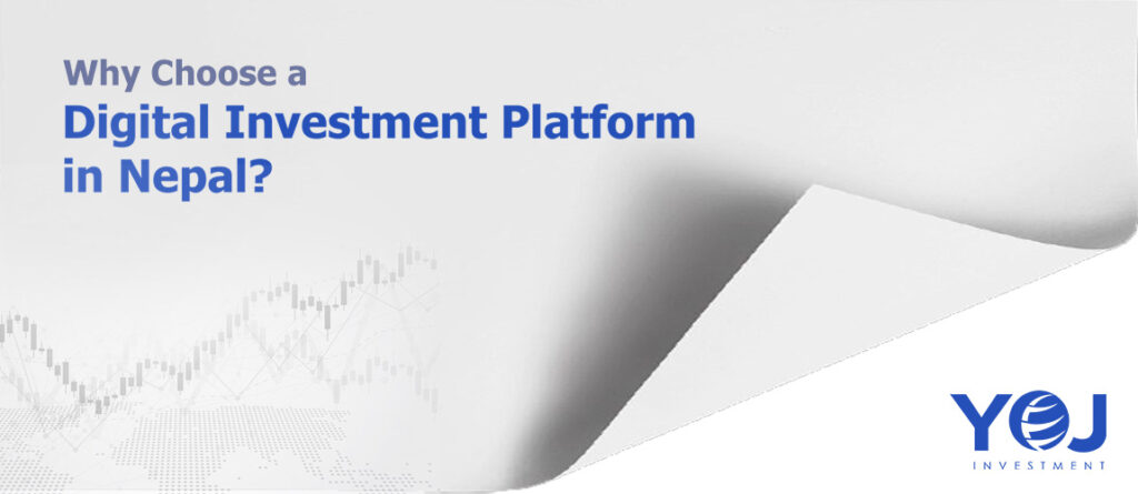 Digital Investment Platform in Nepal by YOJ Investment helping investors manage and grow wealth through smart digital investment solutions.